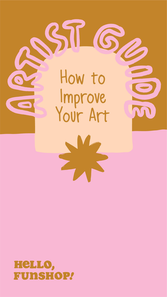 Artist Guide: How to Improve Your Art