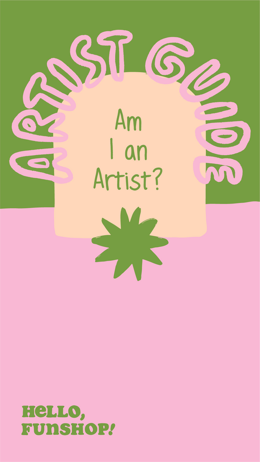 Artist Guide: Am I an Artist?