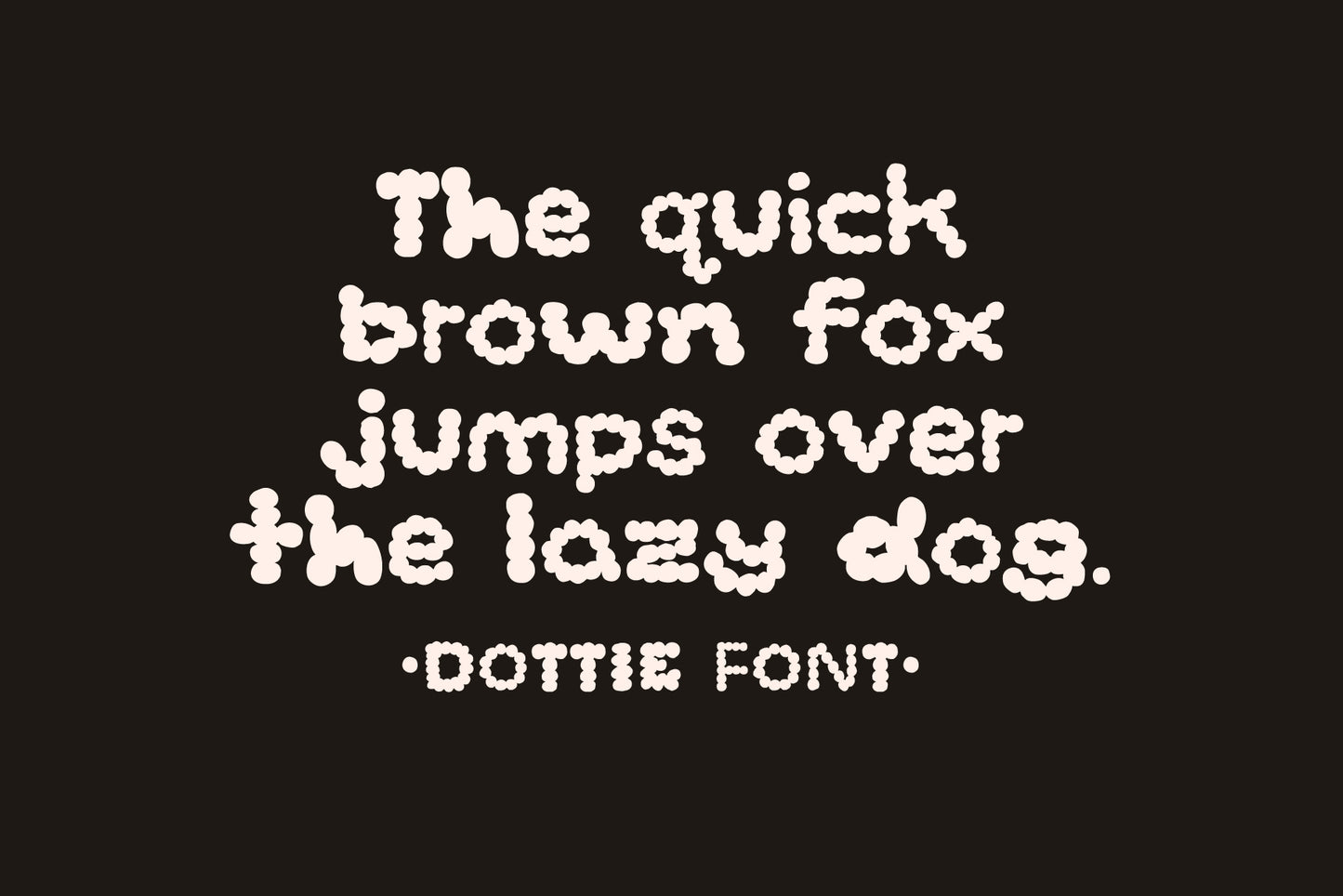 Dottie - A bubbly hand-lettered font