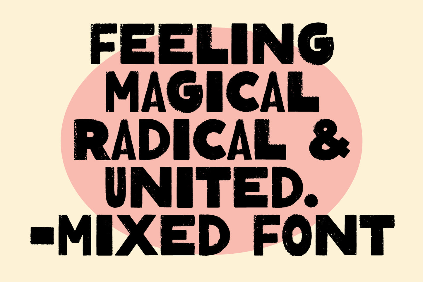 Mixed Font - Bold Textured Hand-lettered Sans